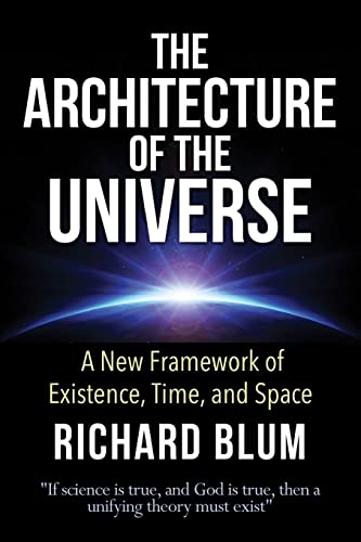 Imagen de archivo de The Architecture of the Universe: A New Framework of Existence, Time, and Space a la venta por ThriftBooks-Atlanta