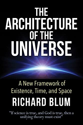 9781500631208: The Architecture of the Universe: A New Framework of Existence, Time, and Space (Architecture of The Divine)