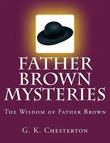 9781500632137: Father Brown Mysteries The Wisdom of Father Brown [Large Print Edition]: The Complete & Unabridged Original Classic