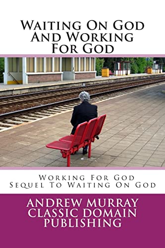 Stock image for Waiting On God And Working For God for sale by ThriftBooks-Dallas