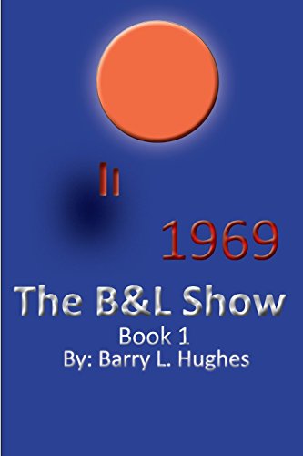 9781500637019: The B&L Show: 1969: Volume 1