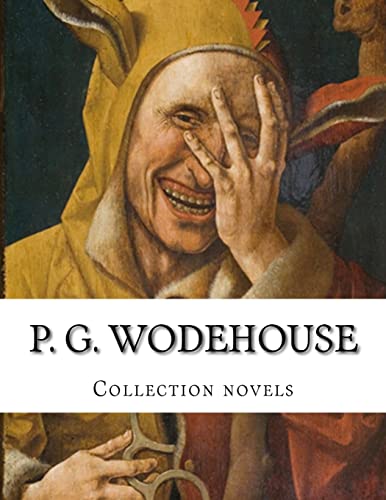 9781500637842: P. G. Wodehouse, Collection novels