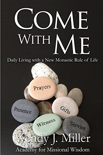 Stock image for Come With Me: Daily Living with a New Monastic Rule of Life for sale by SecondSale