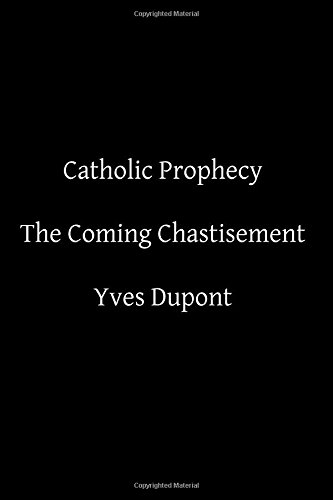 9781500639006: Catholic Prophecy: The Coming Chastisement