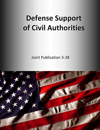 Immagine dell'editore per Defense Support of Civil Authorities: Joint Publication 3-28 venduto da California Books