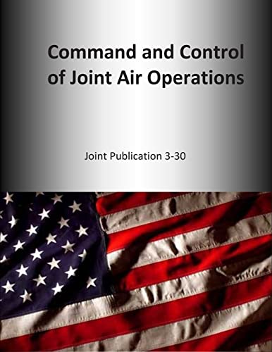 Immagine dell'editore per Command and Control of Joint Air Operations: Joint Publication 3-30 venduto da California Books