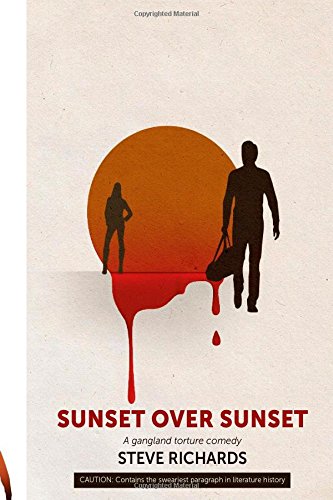 Beispielbild fr Sunset Over Sunset: A gangland torture comedy zum Verkauf von WorldofBooks