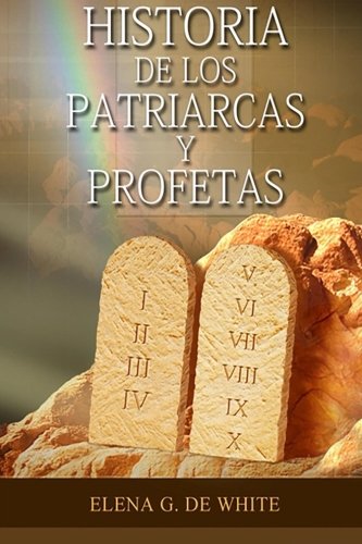 9781500644437: Patriarcas y Profetas: 1 (El Gran Conflicto)