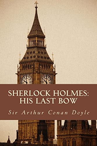 9781500646127: Sherlock Holmes: His Last Bow: The Complete & Unabridged Classic Edition (Summit Classic Collector Editions)