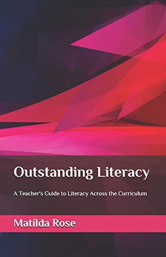 Beispielbild fr Outstanding Literacy: A Teacher's Guide to Literacy Across the Curriculum zum Verkauf von WorldofBooks