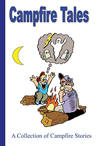 Beispielbild fr Campfire Tales: A Collection of Campfire Stories zum Verkauf von SecondSale