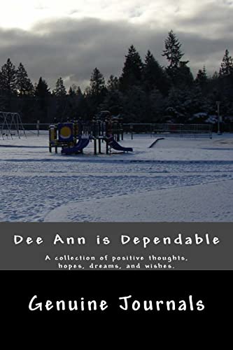 9781500661175: DeeAnn is Dependable: A collection of positive thoughts, hopes, dreams, and wishes.