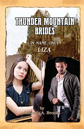 Beispielbild fr Thunder Mountain Brides: In Name Only-Liza zum Verkauf von THE SAINT BOOKSTORE