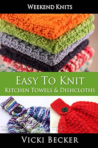 Stock image for Easy To Knit Kitchen Towels and Dishcloths for sale by ThriftBooks-Atlanta