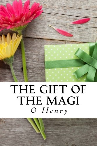 Imagen de archivo de The Gift of the Magi (Special Edition): The Cop and the Anthem, The Ransom of Red Chief A Retrieved Reformation, The Duplicity of Hargraves, Rare poems, and Study Guide for The Gift of the Magi a la venta por Revaluation Books