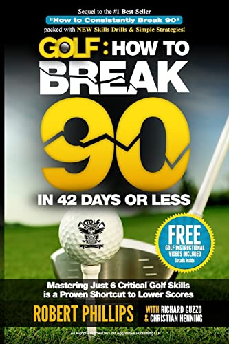 Beispielbild fr Golf: How to Break 90 in 42 Days or Less: Mastering Just 6 Critical Golf Skills is a Proven Shortcut to Lower Scores: Volume 1 zum Verkauf von WorldofBooks