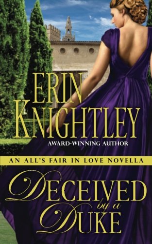 Stock image for Deceived by a Duke - An All's Fair in Love Novella: Volume 3 (All's Fair in Love Novellas) for sale by WorldofBooks