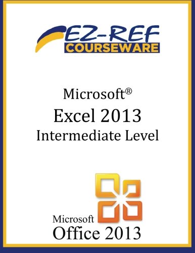Stock image for Microsoft Excel 2013 - Intermediate Level: (Student Manual) for sale by medimops