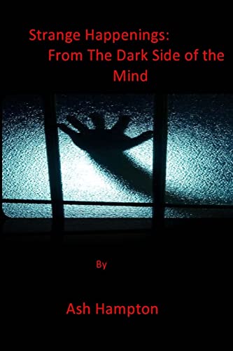 9781500671129: Strange Happenings: From The Dark Side of The Mind