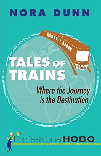 Beispielbild fr Tales of Trains: Where the Journey is the Destination zum Verkauf von Reuseabook