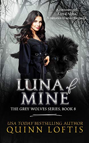 Stock image for Luna of Mine (The Gray Wolves Series) (Volume 8) for sale by HPB-Ruby