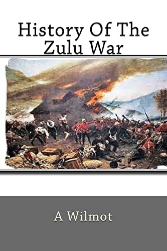 9781500680329: History Of The Zulu War