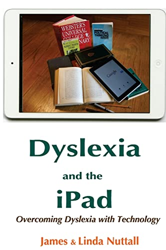Beispielbild fr Dyslexia and the IPad : Overcoming Dyslexia with Technology zum Verkauf von Better World Books