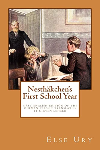 Stock image for Nesthäkchen's First School Year: First English Edition of the German Children's Classic for sale by Once Upon A Time Books