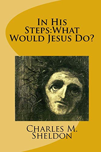 Stock image for In His Steps: What Would Jesus Do? for sale by Revaluation Books
