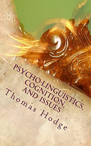 Beispielbild fr Psycho-linguistics, Cognition, and Issues: Cognitive Approaches to the Topics zum Verkauf von THE SAINT BOOKSTORE