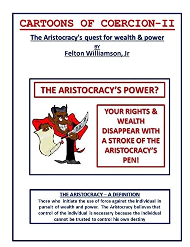 Stock image for Cartoons of Coercion-2: The Aristocracy's quest for wealth & power for sale by THE SAINT BOOKSTORE