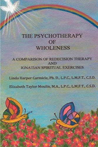 Beispielbild fr The Psychotherapy of Wholeness: A Comparison of Redecision Therapy and Ignatian Spiritual Exercises zum Verkauf von Revaluation Books
