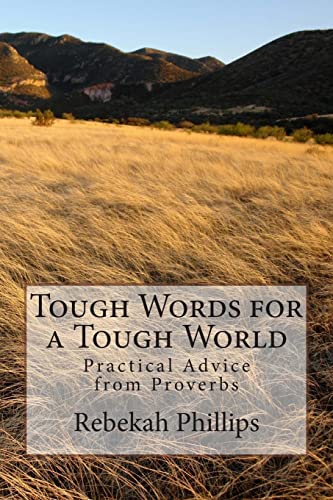 Beispielbild fr Tough Words for a Tough World: Practical Advice from Proverbs zum Verkauf von THE SAINT BOOKSTORE