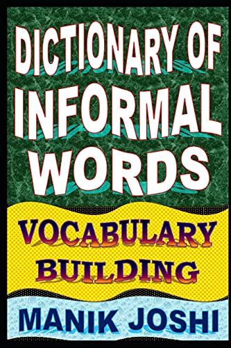 Imagen de archivo de Dictionary of Informal Words: Vocabulary Building (English Word Power) a la venta por Save With Sam