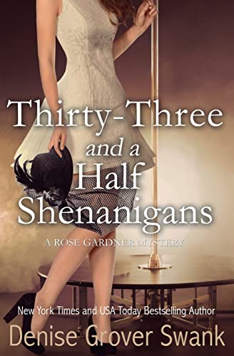 Beispielbild fr Thirty-Three and a Half Shenanigans: Rose Gardner Mystery #6 (Volume 6) zum Verkauf von Books From California