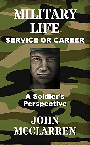 Stock image for Military Life - Service or Career (A Soldier's Perspective) for sale by SecondSale