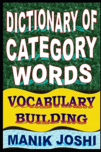 Beispielbild fr Dictionary of Category Words: Vocabulary Building (English Word Power) [Paperback] Joshi, Mr. Manik zum Verkauf von tttkelly1