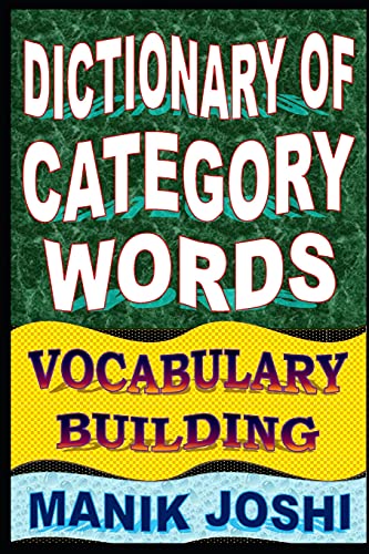 Imagen de archivo de Dictionary of Category Words: Vocabulary Building (English Word Power) [Paperback] Joshi, Mr. Manik a la venta por tttkelly1