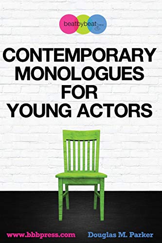 9781500716073: Contemporary Monologues for Young Actors: 54 High-Quality Monologues for Kids & Teens