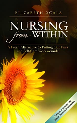 Immagine dell'editore per Nursing from Within: A Fresh Alternative to Putting Out Fires and Self-Care Workarounds venduto da ThriftBooks-Dallas