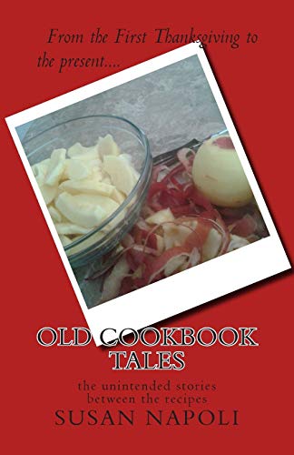 Stock image for Old Cookbook Tales the unintended stories between the recipes for sale by PBShop.store US