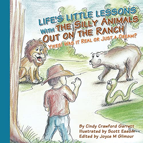 Beispielbild fr Life's Lessons With the Silly Animals Out on the Ranch: Yikes! Was it Real or Just a Dream? zum Verkauf von ThriftBooks-Atlanta