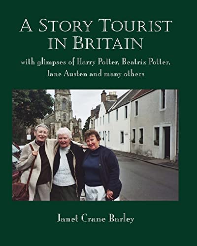 Stock image for A StoryTourist In Britain: With glimpses of Harry Potter, Jane Austen, Anne Perry, Elton John and much more for sale by THE SAINT BOOKSTORE