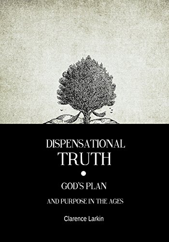 Stock image for Dispensational Truth: Gods Plan and Purpose in The Ages for sale by mountain