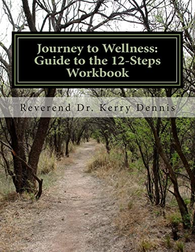 9781500718886: Journey to Wellness: Guide to the 12-Steps Workbook