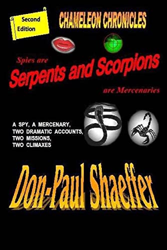Stock image for Spies are Serpents and Scorpions are Mercenaries: Chameleon Chronicles for sale by THE SAINT BOOKSTORE