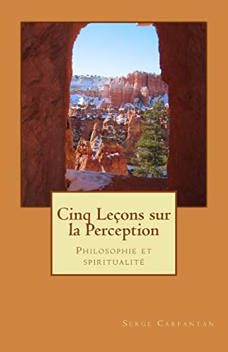 Stock image for Cinq lecons sur la perception: Philosophie et spiritualite for sale by THE SAINT BOOKSTORE