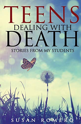 Beispielbild fr Teens Dealing with Death: Stories from My Students zum Verkauf von SecondSale