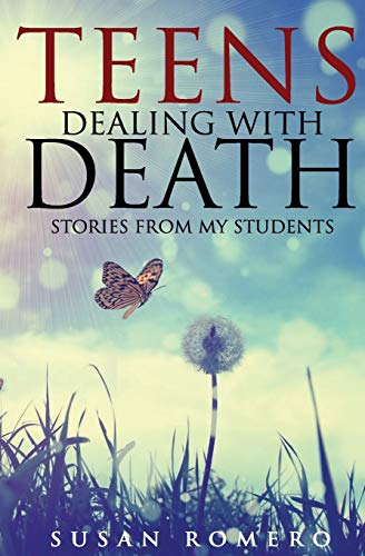 9781500724436: Teens Dealing with Death: Stories from My Students