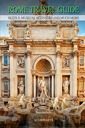 Beispielbild fr Rome Travel Guide Hotels, Museum, Activities and much more zum Verkauf von AwesomeBooks